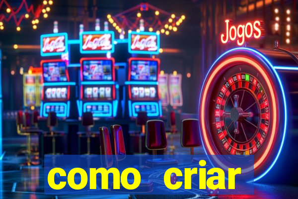 como criar plataforma de jogos de aposta